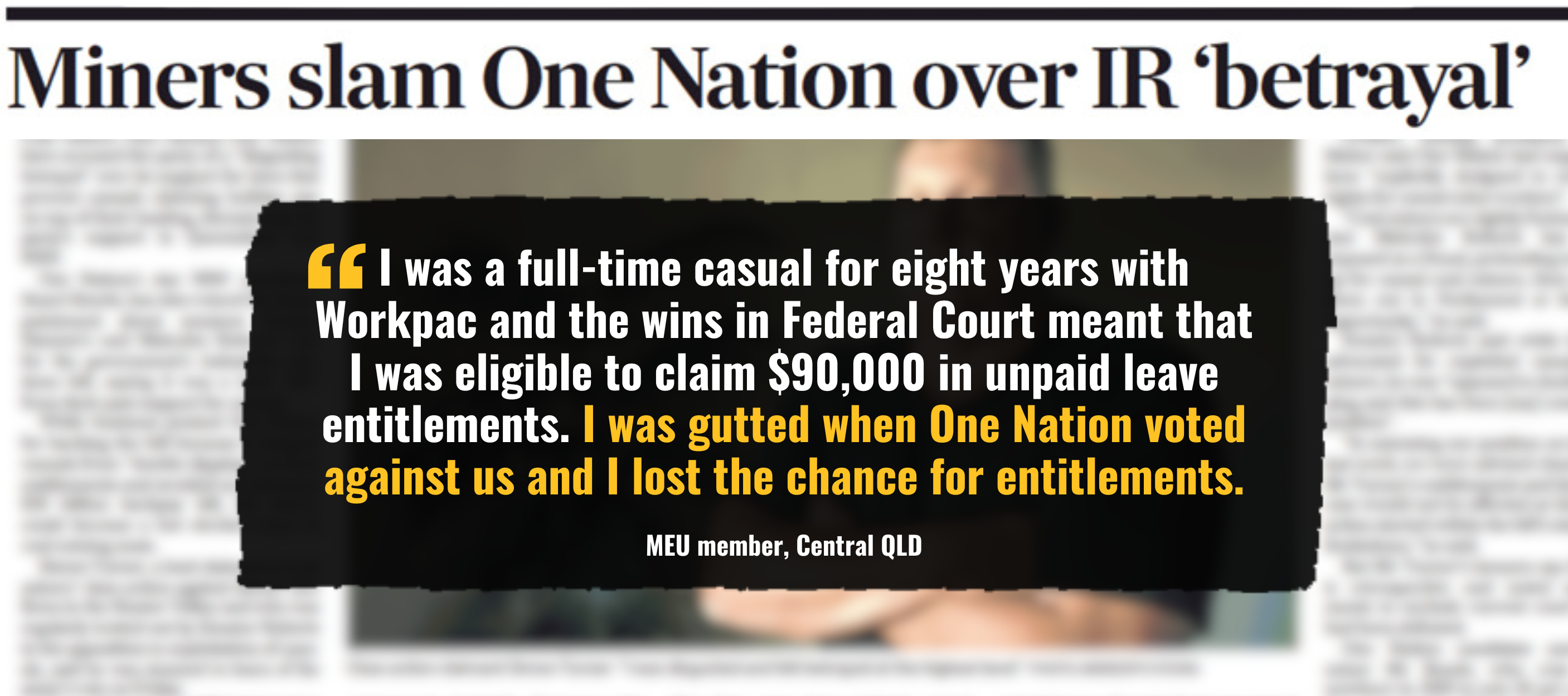 One Nation's anti-worker record has left rural Queenslander's gutted by denying them their accrued entitlements.